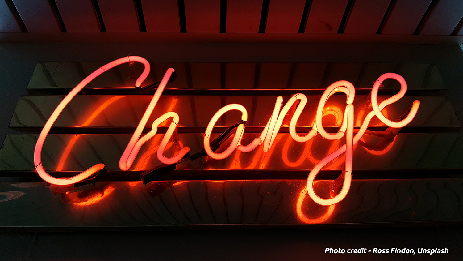 Change_Neon_Sign_Ross_Findon_Unsplash_DINOBlog